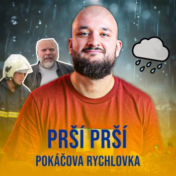 Pokáč Prší prší (Pokáčova rychlovka)