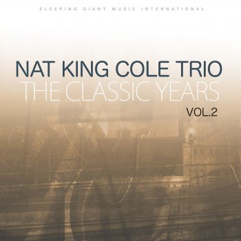 The Nat "King" Cole Trio Ain't Misbehavin'