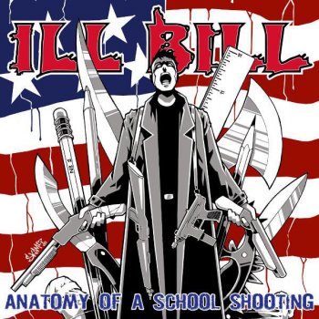 Ill Bill The Anatomy Of A School Shooting