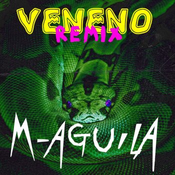 M-Aguila Veneno (Remix)