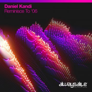 Daniel Kandi Reminisce To '06