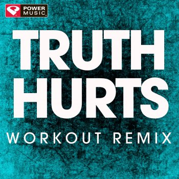 Power Music Workout Truth Hurts (Electro Extended Workout Remix)