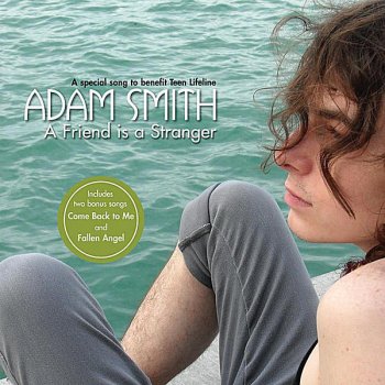 Исполнитель Adam Smith, альбом A Friend is a Stranger