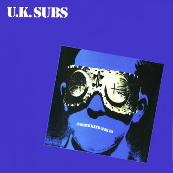 U.K. Subs All I Want to Know