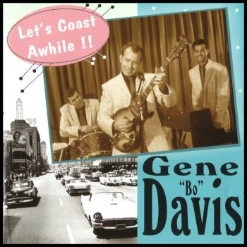 Gene 'Bo' Davis I've Had It, I'm Through