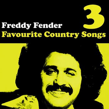 Freddy Fender You're All I Ever Wanted