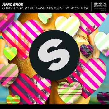 Afro Bros feat. Charly Black & Stevie Appleton So Much Love