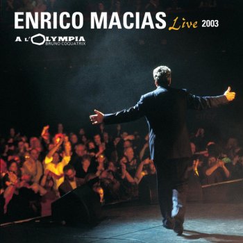 Enrico Macias Paris tu m'as pris dans tes bras (Live 2003)