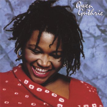 Gwen Guthrie God Don't Like Ugly