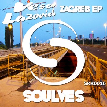 Vesco Lazovich Zagreb - Original Mix
