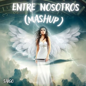 Saigo Entre Nosotros (Mashup)