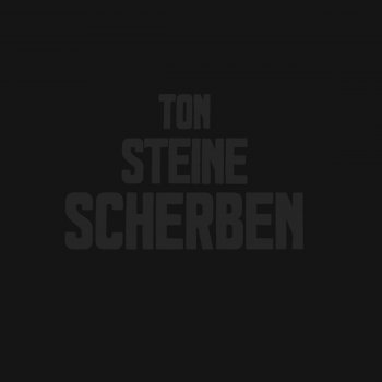 Ton Steine Scherben Gold