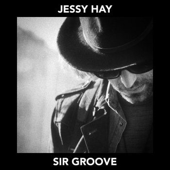 Jessy Hay Sir Groove