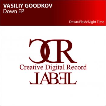 Vasiliy GooDKov Down (Original Mix)