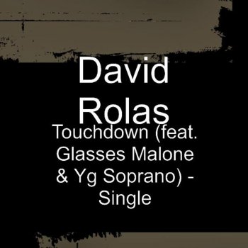 David Rolas feat. Glasses Malone & Yg Soprano Touchdown