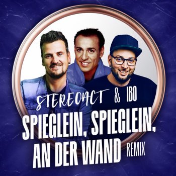 Stereoact feat. Ibo Spieglein, Spieglein an der Wand - Remix