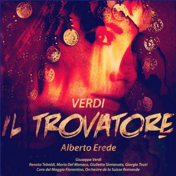 Renata Tebaldi Il Trovatore: Act 1 Scene Two - Che Piu T'arresti?