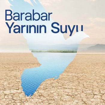 Barabar Yarının Suyu