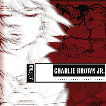 Charlie Brown Jr. Tudo Mudar - Ao Vivo