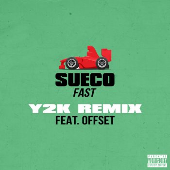 Sueco the Child feat. Offset & Y2K Fast (feat. Offset) - Y2K Remix