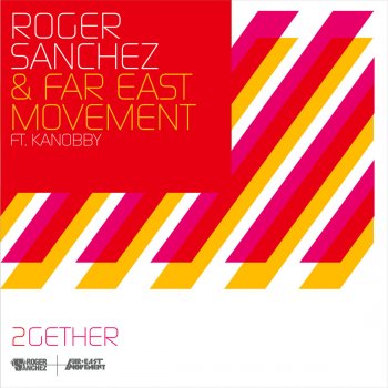 Far East Movement feat. Roger Sanchez & Kanobby 2gether (Sidney Samson Remix)