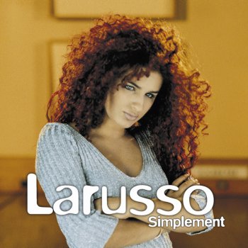Larusso Rien ne peut séparer