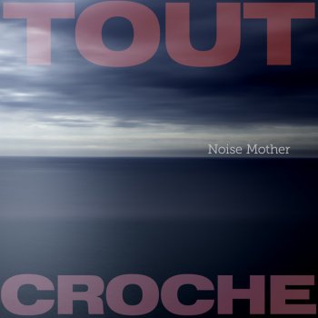 Tout Croche Cut up Slow Dance