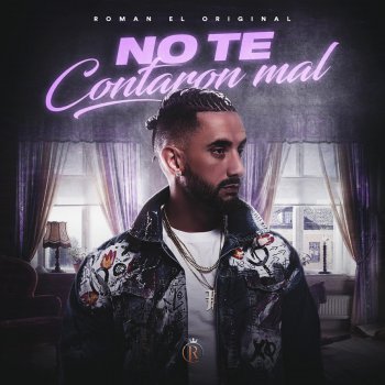 Roman El Original No Te Contaron Mal