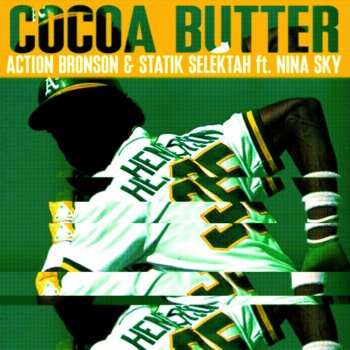 Action Bronson feat. Statik Selektah & Nina Sky Cocoa Butter