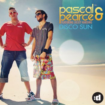 Pascal & Pearce feat. Juliet Harding Disco Sun - Kyle Watson Remix