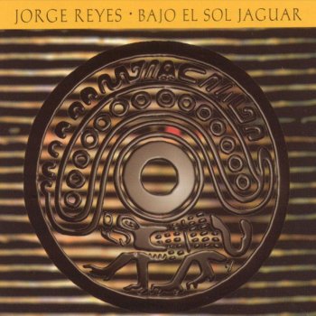 Jorge Reyes Cancion del jaguar-luna