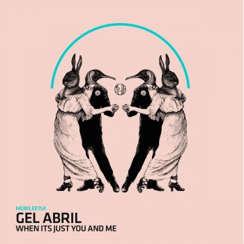 Gel Abril When It's Just You And Me