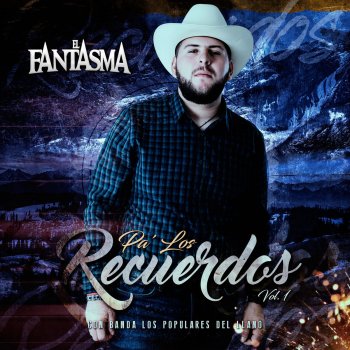 El Fantasma feat. Los Populares Del Llano Compa Lico