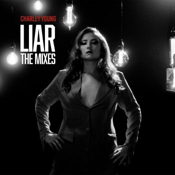 Исполнитель Charley Young, альбом Liar (The Mixes)