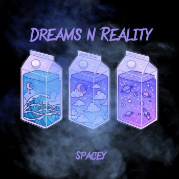 Spacey Dreams N Reality