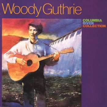 Woody Guthrie Song of the Coulle Dam