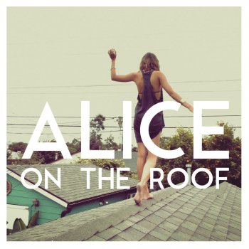 Alice on the roof Easy Come Easy Go - Pat Lok Remix