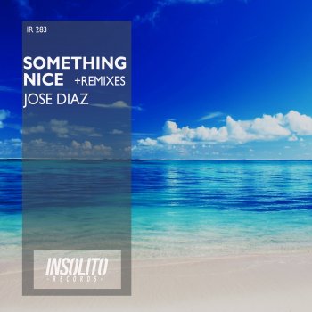 Jose Díaz Something Nice (Tonideck Remix)