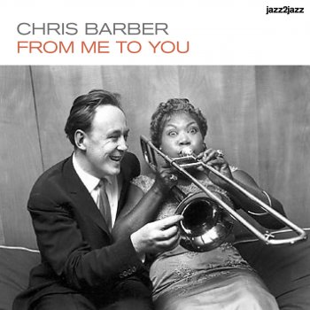 Chris Barber Easy, Easy Baby (Live)