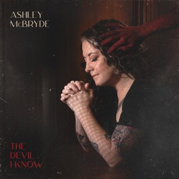 Ashley McBryde The Devil I Know