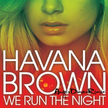 Havana Brown We Run the Night (Angger Dimas Remix)