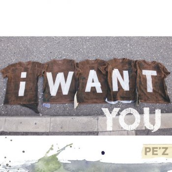 PE'Z I WANT YOU〜ウォンチュー!〜