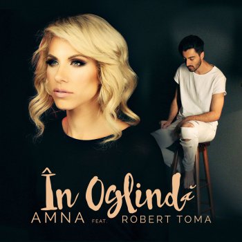 Amna feat. Robert Toma In oglinda