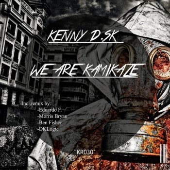 Kenny D.SK We Are Kamikaze - Original Mix
