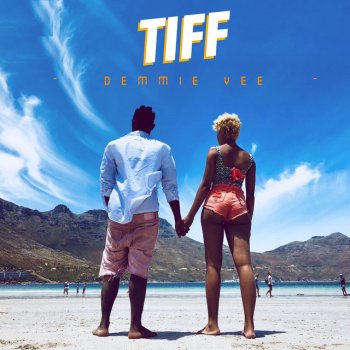Demmie Vee Tiff