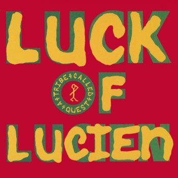A Tribe Called Quest Luck Of Lucien (Edit)