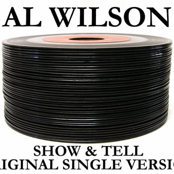 Al Wilson Show & Tell (Original Single Version)