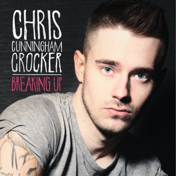 Chris Cunningham-Crocker Breaking Up