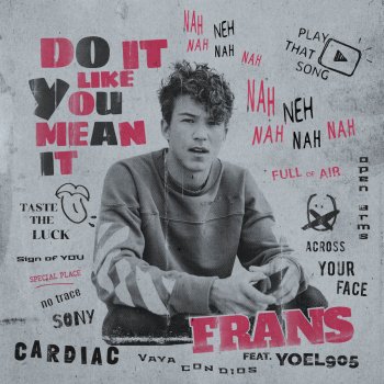 Frans feat. Yoel905 Do It Like You Mean It