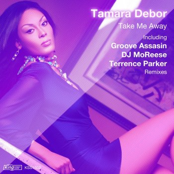 Tamara Debor feat. Terrence Parker Take Me Away - TP’s Latin Club Mix
